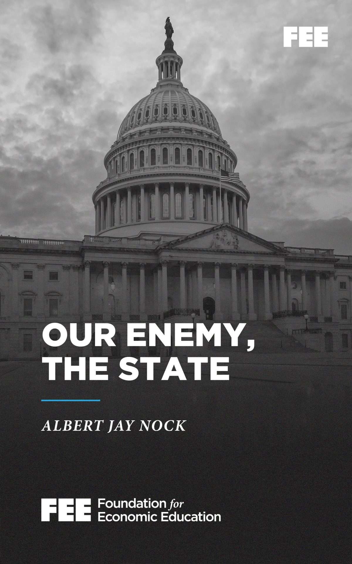 Our Enemy, The State