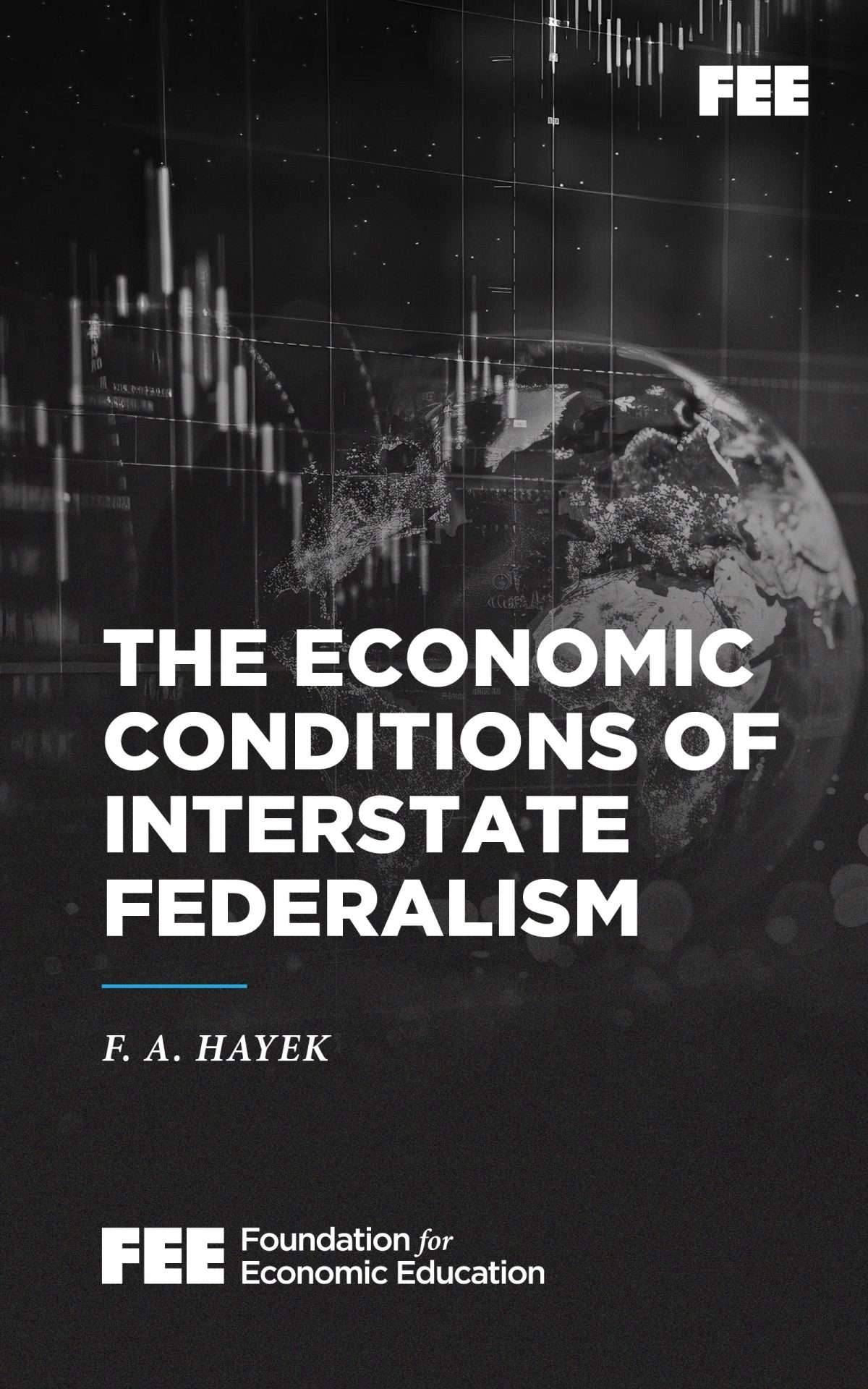 The Economic Conditions of Interstate Federalism
