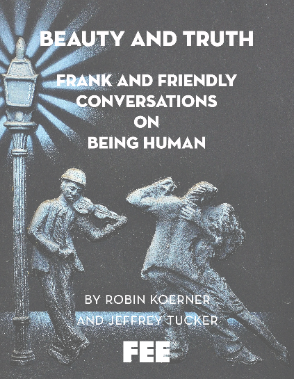 Beauty and Truth: Frank and Friendly Conversations on Being Human