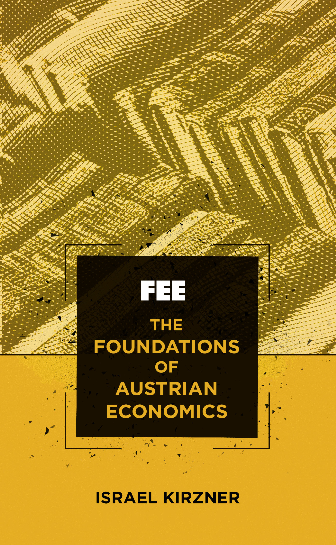 Foundations of Austrian Economics