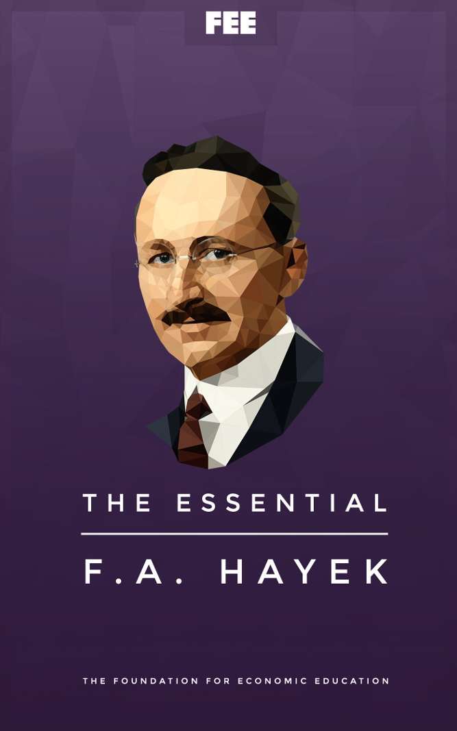 The Essential F. A. Hayek
