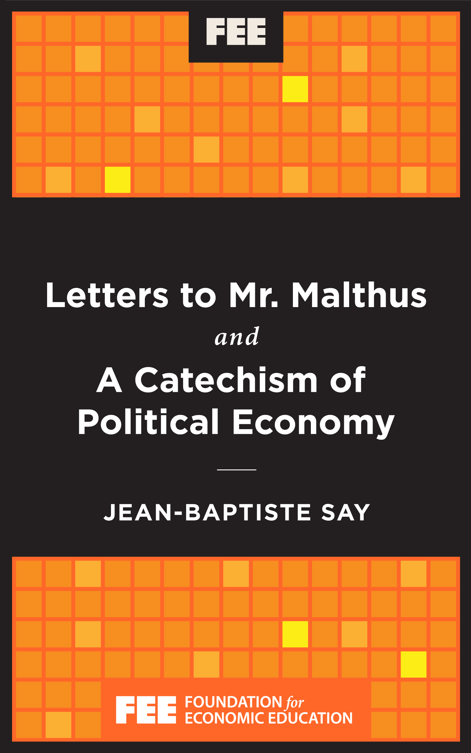 Letters to Mr. Malthus and A Catechism of Political Economy